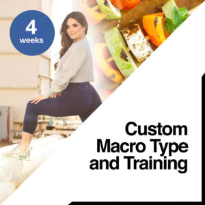 4 Week Custom Macro Type and Training