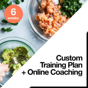6 Week Custom Training Plan + Online Coaching