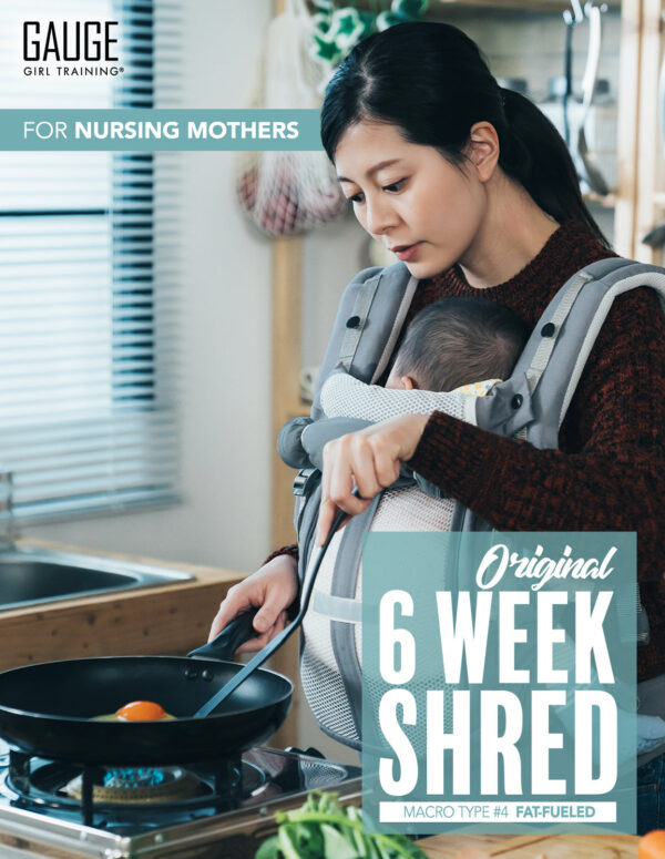 Macro Type #4 for Nursing Mothers - Fat Fueled