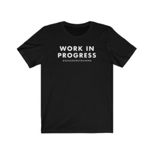 Work In Progress T-Shirt